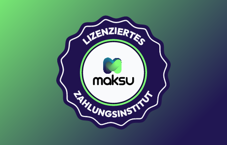 Maksu erhält Zahlunginstitutsbewilligung der österreichischen Finanzmarktaufsicht (FMA)